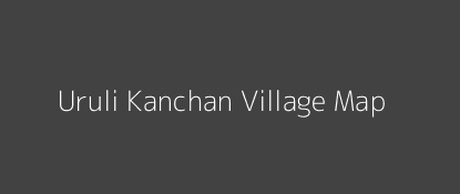 Uruli Kanchan Village MAP Image
