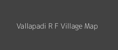 Vallapadi R F Village MAP Image