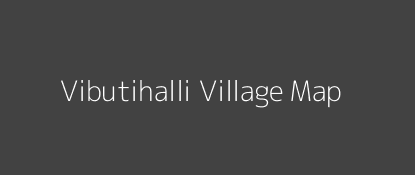 Vibutihalli Village MAP Image