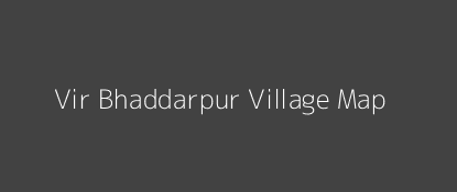 Vir Bhaddarpur Village MAP Image