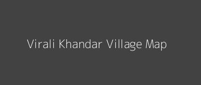 Virali Khandar Village MAP Image