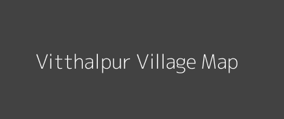 Vitthalpur Village MAP Image