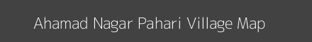 Map of Ahamad Nagar Pahari Village in Uttar Pradesh Image