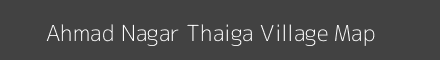 Map of Ahmad Nagar Thaiga Village in Uttar Pradesh Image