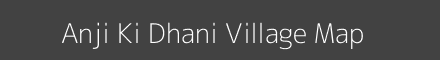 Map of Anji Ki Dhani Village in Rajasthan Image