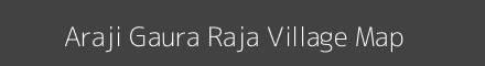 Map of Araji Gaura Raja Village in Uttar Pradesh Image