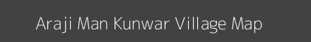 Map of Araji Man Kunwar Village in Uttar Pradesh Image