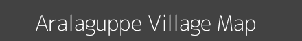Map of Aralaguppe Village in Karnataka Image