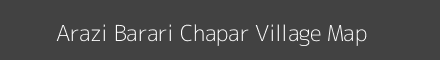 Map of Arazi Barari Chapar Village in Bihar Image