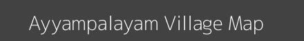 Map of Ayyampalayam Village in Tamil Nadu Image