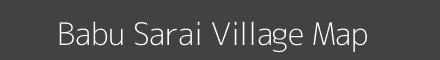 Map of Babu Sarai Village in Uttar Pradesh Image