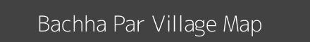 Map of Bachha Par Village in Uttar Pradesh Image