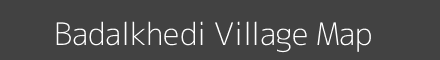 Map of Badalkhedi Village in Madhya Pradesh Image