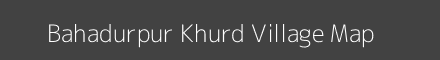 Map of Bahadurpur Khurd Village in Uttar Pradesh Image