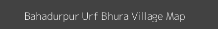 Map of Bahadurpur Urf Bhura Village in Uttar Pradesh Image