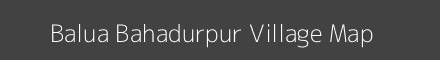 Map of Balua Bahadurpur Village in Uttar Pradesh Image