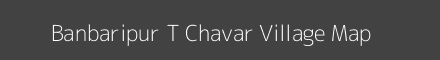 Map of Banbaripur T Chavar Village in Uttar Pradesh Image