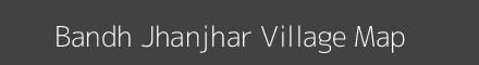 Map of Bandh Jhanjhar Village in Bihar Image