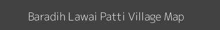 Map of Baradih Lawai Patti Village in Uttar Pradesh Image