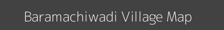 Map of Baramachiwadi Village in Maharashtra Image