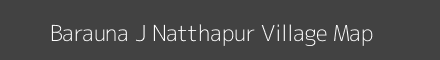 Map of Barauna J Natthapur Village in Uttar Pradesh Image