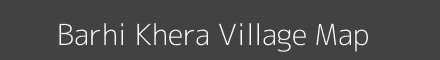 Map of Barhi Khera Village in Uttar Pradesh Image