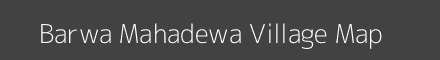Map of Barwa Mahadewa Village in Uttar Pradesh Image