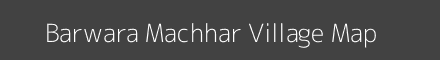Map of Barwara Machhar Village in Rajasthan Image
