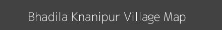 Map of Bhadila Knanipur Village in Uttar Pradesh Image