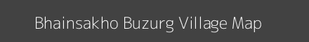 Map of Bhainsakho Buzurg Village in Madhya Pradesh Image