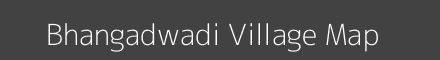 Map of Bhangadwadi Village in Maharashtra Image
