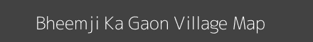 Map of Bheemji Ka Gaon Village in Rajasthan Image