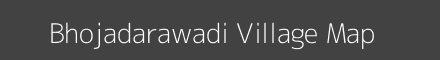 Map of Bhojadarawadi Village in Maharashtra Image