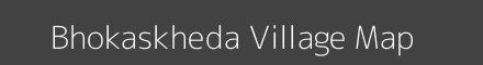Map of Bhokaskheda Village in Maharashtra Image