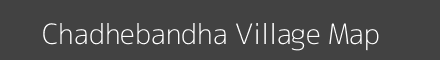 Map of Chadhebandha Village in Odisha Image