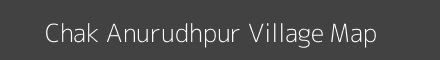 Map of Chak Anurudhpur Village in Uttar Pradesh Image