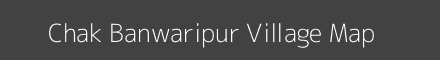 Chak Banwaripur village map with survey numbers in Bihar Image