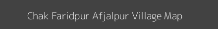 Map of Chak Faridpur Afjalpur Village in Uttar Pradesh Image