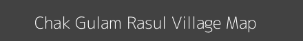Map of Chak Gulam Rasul Village in Uttar Pradesh Image
