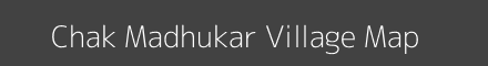 Map of Chak Madhukar Village in Uttar Pradesh Image