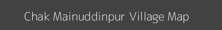 Map of Chak Mainuddinpur Village in Uttar Pradesh Image
