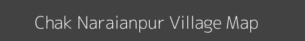 Map of Chak Naraianpur Village in Uttar Pradesh Image