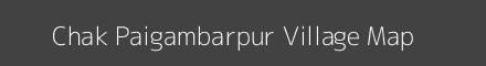Map of Chak Paigambarpur Village in Uttar Pradesh Image