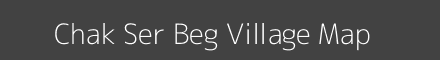Map of Chak Ser Beg Village in Uttar Pradesh Image