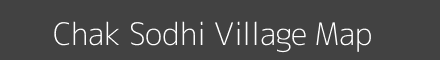 Map of Chak Sodhi Village in Uttar Pradesh Image