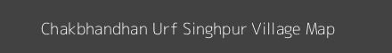 Map of Chakbhandhan Urf Singhpur Village in Uttar Pradesh Image