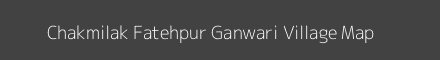 Chakmilak Fatehpur Ganwari village map with survey numbers in Uttar Pradesh Image