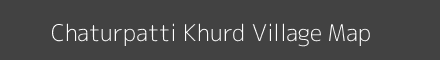 Map of Chaturpatti Khurd Village in Uttar Pradesh Image