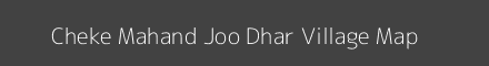 Map of Cheke Mahand Joo Dhar Village in Jammu and Kashmir Image