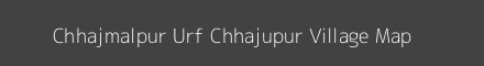 Chhajmalpur Urf Chhajupur village map with survey numbers in Uttar Pradesh Image